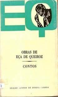 Contos de Eça de Queirós - José Matias, A Perfeição e O Suave Milagre