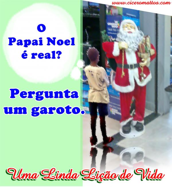 O Papai Noel é Real? Lição de Vida para o Natal