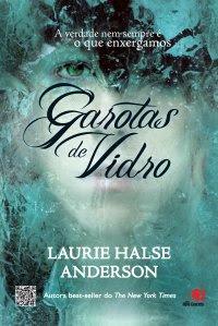 Resenha: "Garotas de vidro" (Laurie Halse Anderson)