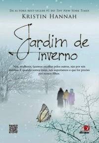 Resenha: "Jardim de Inverno" (Krinstin Hannah)