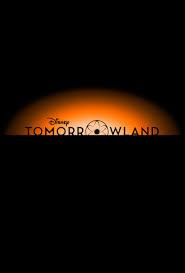 Tomorrowland: Um Lugar Secreto Onde Nada É Impossível